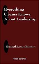 Everything Obama Knows about Leadership (Blank Inside): In the Light of Physiological, Psychological, and Physical Inquiry