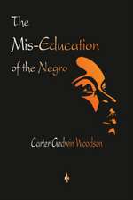 The MIS-Education of the Negro: The First Six Lessons