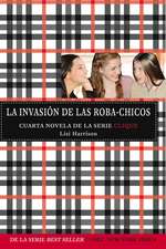 La invasión de las robachicos (Serie Clique #4)