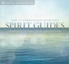 How to Communicate with Your Spirit Guides