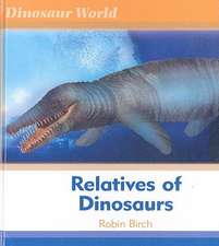 Relatives of Dinosaurs