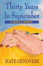 Thirty Years in September - A Nurse's Memoir