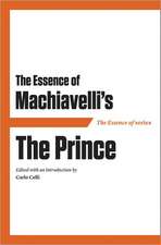 The Essence of Machiavelli's the Prince