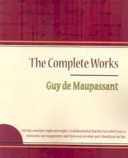 Guy de Maupassant - The Complete Works