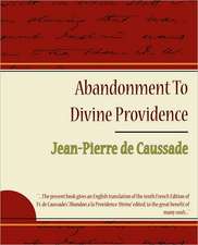 Abandonment to Divine Providence - Jean-Pierre de Caussade