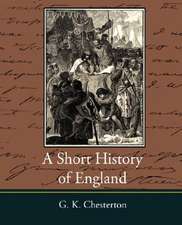 A Short History of England - G. K. Chesterton