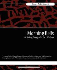 Morning Bells or Waking Thoughts for the Little Ones: A Tale of the Civil War