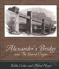 Alexander's Bridge and the Barrel Organ: A Tale of the Civil War