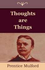 Thoughts Are Things: The Great Alternative