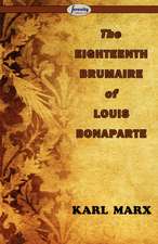 The Eighteenth Brumaire of Louis Bonaparte