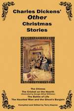 Charles Dickens Other Christmas Stories: The Realization of Life