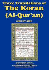 Three Translations of the Koran (Al-Qur'an)-Side-By-Side - Hafiz Ali