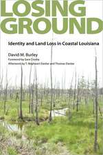 Losing Ground: Identity and Land Loss in Coastal Louisiana