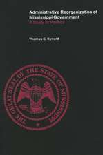 Administrative Reorganization of Mississippi Government: A Study of Politics