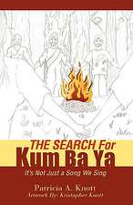 The Search for Kum Ba YA