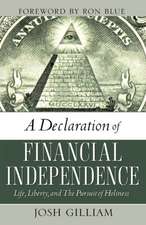 A Declaration of Financial Independence: Life, Liberty, and the Pursuit of Holiness