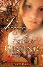 JOHANNA in Fallow Ground