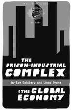 The Prison-Industrial Complex and the Global Economy