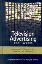 Television Advertising That Works: An Analysis of Commercials from Effective Campaigns