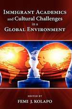 Immigrant Academics and Cultural Challenges in a Global Environment