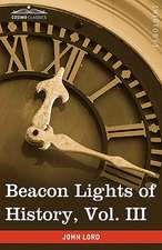 Beacon Lights of History, Vol. III