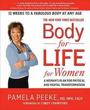 Body-For-Life for Women: A Woman's Plan for Physical and Mental Transformation