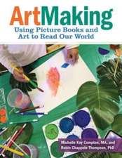 Artmaking: Using Picture Books and Art to Read Our World