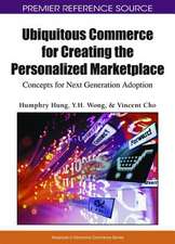 Ubiquitous Commerce for Creating the Personalized Marketplace