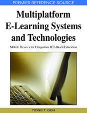 Multiplatform E-Learning Systems and Technologies