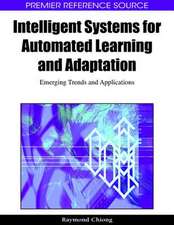 Intelligent Systems for Automated Learning and Adaptation