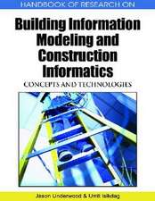 Handbook of Research on Building Information Modeling and Construction Informatics