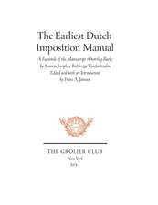 The Earliest Dutch Imposition Manual: Facsimile of the Manuscript Overslag-Boek by Joannes Josephus Balthazar Vanderstraelen