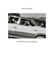 Henry Wessel: Photography and Books