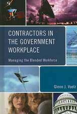 Contractors in the Government Workplace: Managing the Blended Workforce