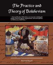 The Practice and Theory of Bolshevism