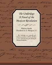 The Underdogs - A Novel of the Mexican Revolution