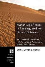 Human Significance in Theology and the Natural Sciences: An Ecumenical Perspective with Reference to Pannenberg, Rahner, and Zizioulas