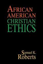 African American Christian Ethics