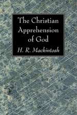 The Christian Apprehension of God