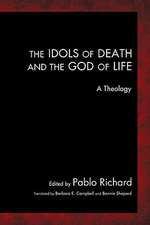 The Idols of Death and the God of Life: A Theology