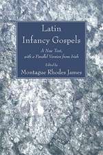 Latin Infancy Gospels: A New Text, with a Parallel Version from Irish