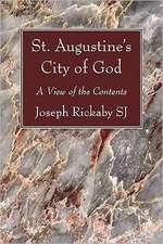 St. Augustine's City of God: A View of the Contents