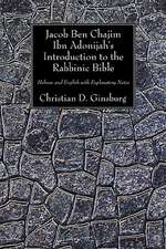 Jacob Ben Chajim Ibn Adonijah's Introduction to the Rabbinic Bible: Hebrew and English with Explanatory Notes