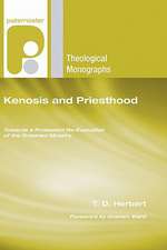 Kenosis and Priesthood: Towards a Protestant Re-Evaluation of the Ordained Ministry