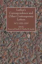 Luther's Correspondence and Other Contemporary Letters: 1521-1530