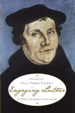 Engaging Luther: A (New) Theological Assessment