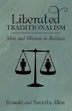 Liberated Traditionalism: Men and Women in Balance