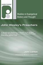 John Wesley's Preachers: A Social and Statistical Analysis of the British and Irish Preachers Who Entered the Methodist Itinerancy Before 1791