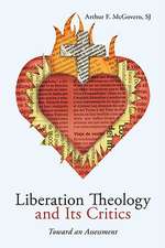 Liberation Theology and Its Critics: Toward an Assessment