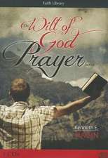 The Will of God in Prayer Series